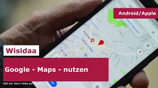 Google Maps nutzen