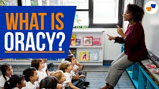 All About Oracy: How to Develop Spoken Language in Your Classroom