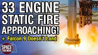 SpaceX Starship Ramping Up For BIG Static Fires, China Breaks Space Station World Record, & Falcon 9