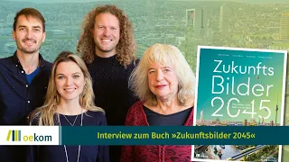 "Visionen zu entwickeln ist eine verlernte Kunst" | Interview zum Buch »Zukunftsbilder 2045«