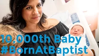 Ochsner Update: 10,000th Baby #BornAtBaptist