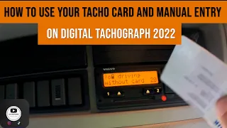 HGV Driver Beginners Guide On How To Use your tacho card and Manual Entry on digital tachograph 2022