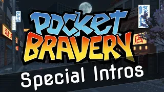 Pocket Bravery - Special Intros