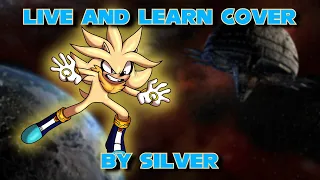 Live And Learn Cover - By Silver The Hedgehog