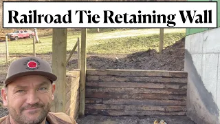 Built A Retaining Wall Out Of Railroad Ties! (Underground Chicken Coop)