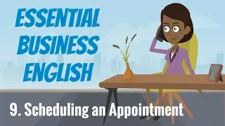 Essential Business English 9 — Scheduling an Appointment