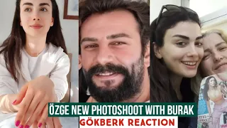 Özge yagiz New PhotoShoot with Burak deniz !Gökberk demirci Reaction