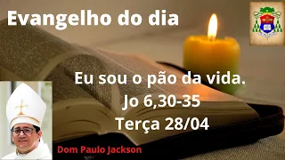 DOM PAULO JACKSON  - 28/04/2020 (terça) - Evangelho do dia