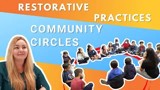 Restorative Practices: Community Circles