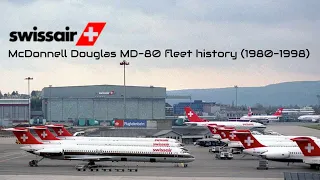 Swissair McDonnell Douglas MD-80 Fleet History (1981-1998)