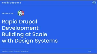 Sponsored by Mediacurrent: Rapid Drupal Development: Building at Scale with Design: DrupalCon PDX 22