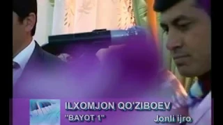 Ilxom Qo`ziboyev - Bayot jonli ijro