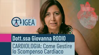 CARDIOLOGIA: Come gestire lo scompenso cardiaco. A cura della Dott.ssa Giovanna Rodio