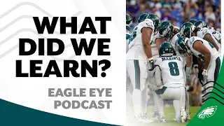 Breaking down Eagles' 1st preseason game in Baltimore | Eagle Eye Podcast