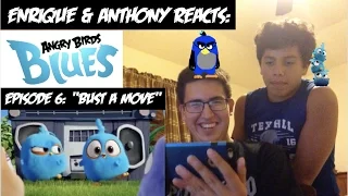 Enrique Zuniga Jr. Reacts to: "Angry Birds BLUES - Ep. 6 - Bust A Move" (FEAT: Anthony Zuniga!)