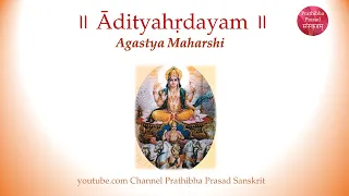 Aditya Hrudayam (or Aditya Hridayam) Stotram with Sanskrit and English Lyrics. Learn to chant.