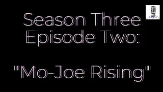 Season 3, Episode 2: "Mo-Joe Rising" wsg Joe Marcinek of @joemarcinekband