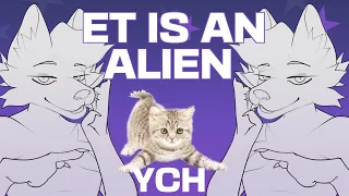 [ YCH - Closed ] ET IS AN ALIEN - animation meme