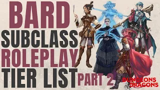 Bard Subclass Tier List for Roleplay (Part 2/2) - D&D 5e Subclass Series