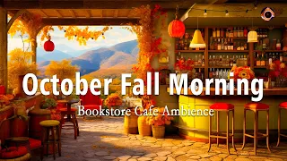 October Fall Morning with Sweet Jazz Instrumental Music in Bookstore Cafe Ambience for Work, Study