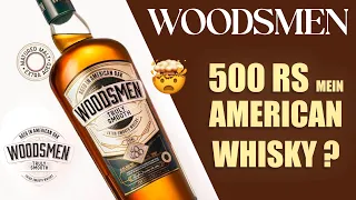 Woodsmen Whisky Review in Hindi | Best Budget Whisky  under 600 | Game of Alcohols