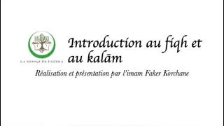 1 - Introduction au fiqh et au kalam