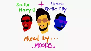 SaRa + Prince - Erotic U / Nasty City [mixed By MOODS]