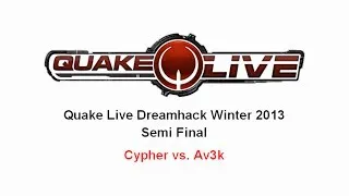 Quake Live DHW 2013 Semi Final - Cypher vs. Av3k