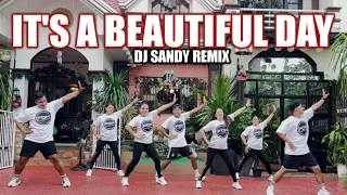 IT'S A BEAUTIFUL DAY | DJ Sandy Remix | Dance Workout | Fitness Dance Movers (FDM Crew)