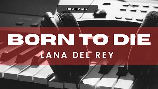 Lana Del Rey - Born To Die (Female Key) Piano Karaoke