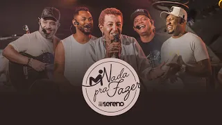 Vou Pro Sereno - NADA PRA FAZER (Show Completo) | Roda de Samba VPS