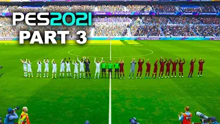 PES 2021 Gameplay Walkthrough Part 3 - eFootball PES 2021 Gameplay No Commentary 1080p 60FPS