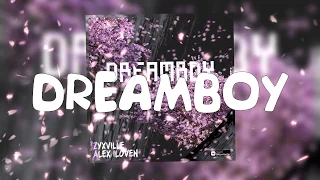 alex iloven x zyxville - DREAMBOY