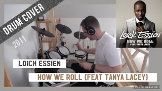 How We Roll - Loick Essien (Drum Cover) #2011 #drums #drumcover #howweroll