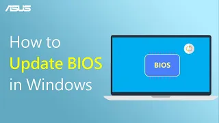 How to Update BIOS in Windows  | ASUS SUPPORT