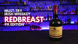 Must-Try (or buy) Irish Whiskey: Redbreast PX Review