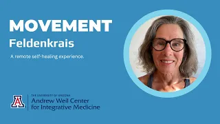 IMmersive, A Remote Self Care Experience - Feldenkrais | Andrew Weil Center for Integrative Medicine