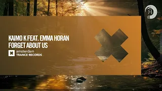 Kaimo K feat. Emma Horan - Forget About Us [Amsterdam Trance] Extended