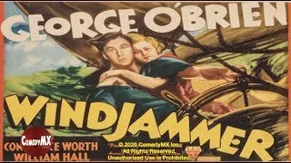 Windjammer (1937) | Full Movie | George O'Brien | Constance Worth | William Hall