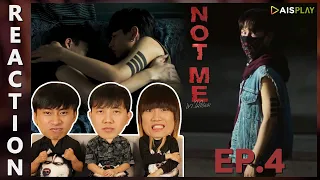 [REACTION] NOT ME เขา...ไม่ใช่ผม | EP.4 | IPOND TV