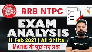 RRB NTPC Exam Analysis (11 Feb 2021) | Maths All Shifts Questions by Rahul Deshwal