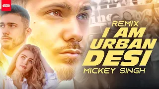 I Am Urban Desi Remix | Mickey Singh | DJ Chamz | Favorite Remix