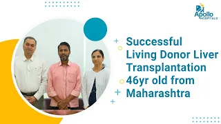 Successful Liver Transplantation for a 46yr old from Maharashtra | Living Donor Wife Donated Liver