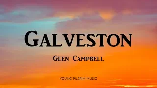 Glen Campbell - Galveston (Lyrics)