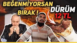 12 TL YE DÜRÜM! BEĞENMİYORSAN BIRAK PARASINI AL!!! GARİBAN BABASI MEHMET USTA!!