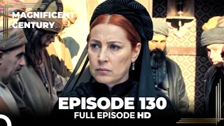 Magnificent Century Episode 130 | English Subtitle