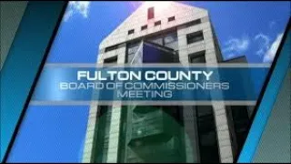 Fulton County Board of Commissioners Meeting - April 17, 2024