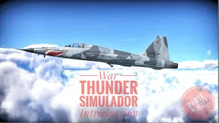 [ Tutorial y Introducción ] Simulador War Thunder - TOP TIER - ( Parte 1)