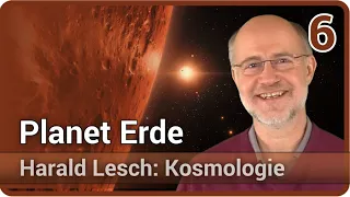 Harald Lesch • der schönste Planet der Milchstraße | Kosmologie (6)