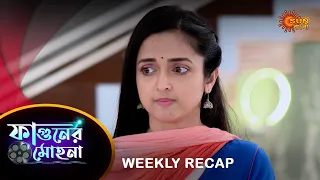 Phaguner Mohona - Weekly Recap | 04 Mar - 09 Mar| Sun Bangla TV Serial | Bengali